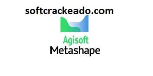 Agisoft Metashape Download Crackeado